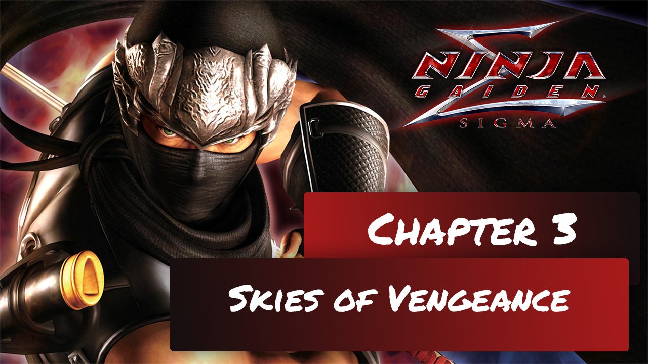 NINJA GAIDEN SIGMA - Прохождение / Глава 3 / Небеса мести / HARD / Без комментариев