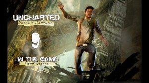 Uncharted: Drake's Fortune - Прохождение Серия #9 [Вверх По Реке]