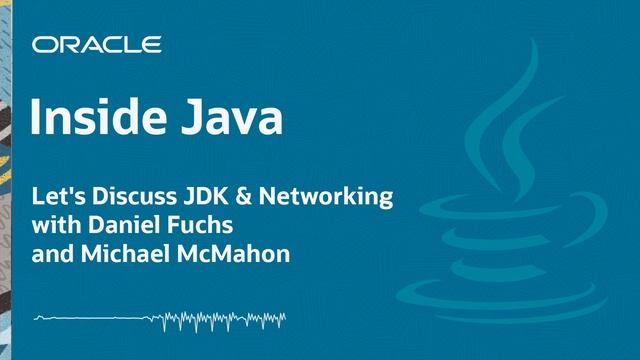 “Let's discuss JDK and Java Networking” with Michael McMahon & Daniel Fuchs - Inside Java Podcast 1 смотреть онлайн