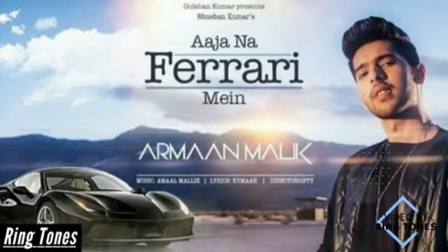 Aaja Na Ferrari Mein ▶️ Ringtone | Armaan Malik | Ring Tones смотреть онлайн