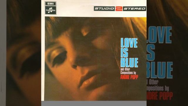 Andre Popp - L'Amour Est Bleu - Love Is Blue смотреть онлайн