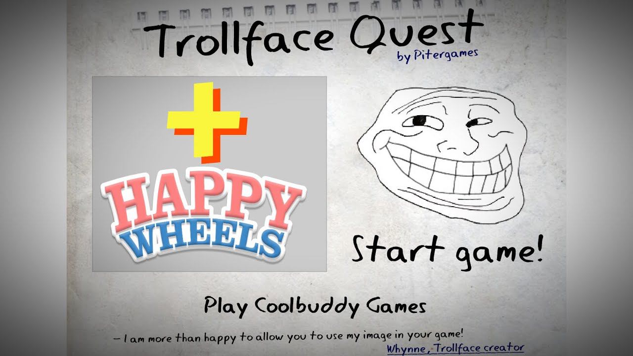 Trollface Quest + Happy Wheels