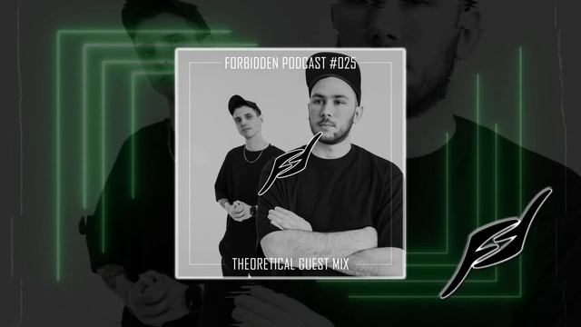 Forbidden Podcast #025 - Theoretical Guest Mix смотреть онлайн