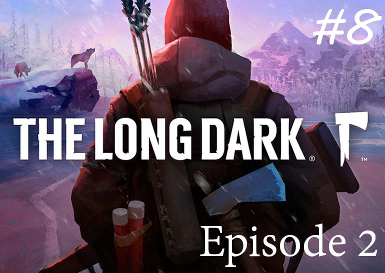 The Long Dark. Episode 2. #8. Сломанное копье на медведя. смотреть онлайн