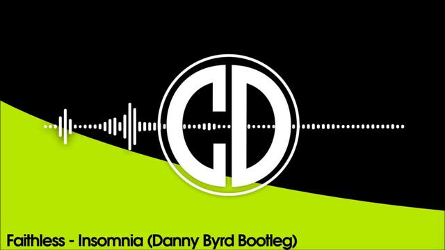 Faithless - Insomnia (Danny Byrd Bootleg) смотреть онлайн
