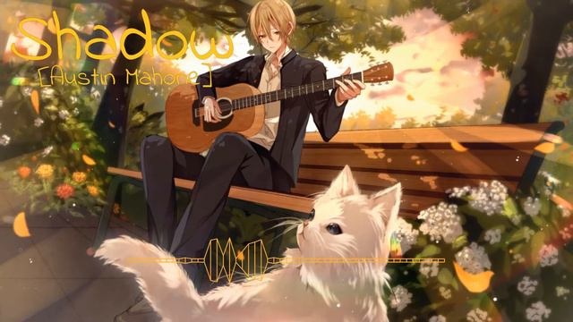 Nightcore- Shadow [Austin Mahone] смотреть онлайн