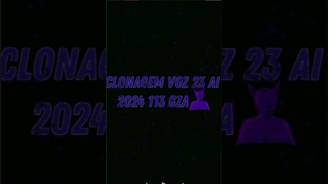 CLONAGEM VOZ 23 AI 2024 113 GZA 89° 17/02/2024 смотреть онлайн