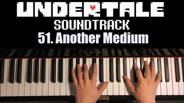 Undertale OST - 51. Another Medium (Piano Cover by Amosdoll) смотреть онлайн