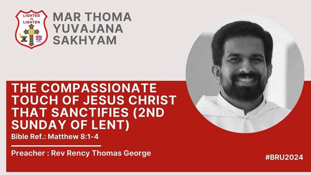 MATT 8:1-4 |FEB 18|Compassionate Touch of Jesus Christ that Sanctifies| #BRU2024| Rev Rency T Georg смотреть онлайн