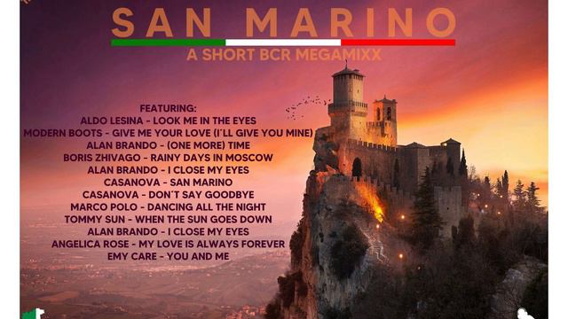 San Marino (A Short BCR MegaMixx) [♫ New Generation Italo Disco ♫] смотреть онлайн