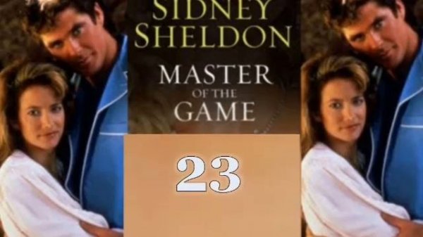 MASTER OF THE GAME - 23 | Author : Sidney Sheldon | Translator : Rem Rema Pa