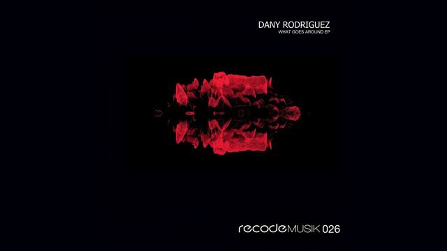 Dany Rodriguez - What Goes Around (Joey Beltram Remix) смотреть онлайн