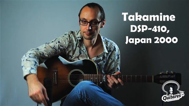 Takamine DSP410, Japan 2000 смотреть онлайн
