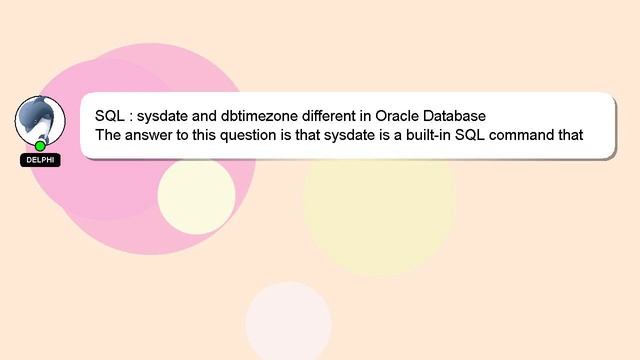 SQL : sysdate and dbtimezone different in Oracle Database смотреть онлайн