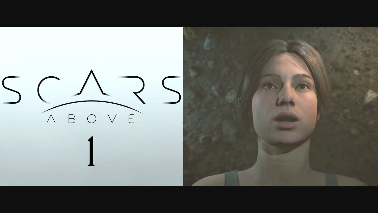 Scars Above #1 ➤ ВСТРЕЧА С ЧУДИЩЕМ