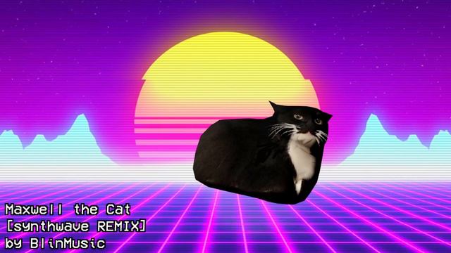 Maxwell the Cat REMIX #synthwave смотреть онлайн