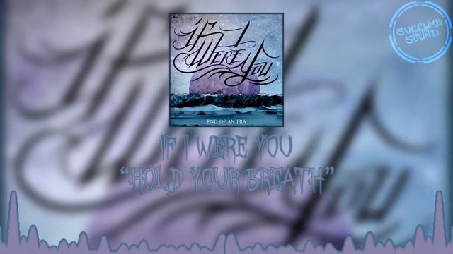 If I Were You - Hold Your Breath смотреть онлайн