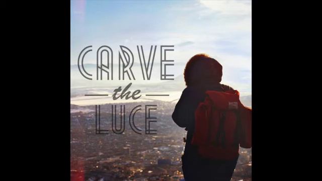 Carve The Luce - Wind & Waves смотреть онлайн