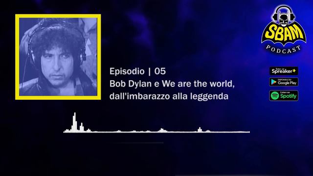 SBAM Podcast 05 | Bob Dylan e We are the world, dall'imbarazzo alla leggenda смотреть онлайн