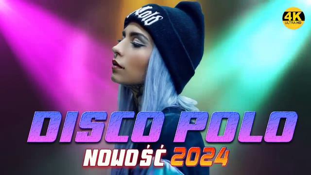 Disco Polo 2024 Mix -- Disco Polo 2024 -- Największe Hity Disco Polo 2024 -- Mega Hity смотреть онлайн