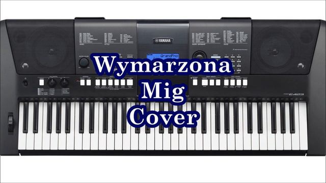 Wymarzona - Mig Yamaha PSR E423 смотреть онлайн