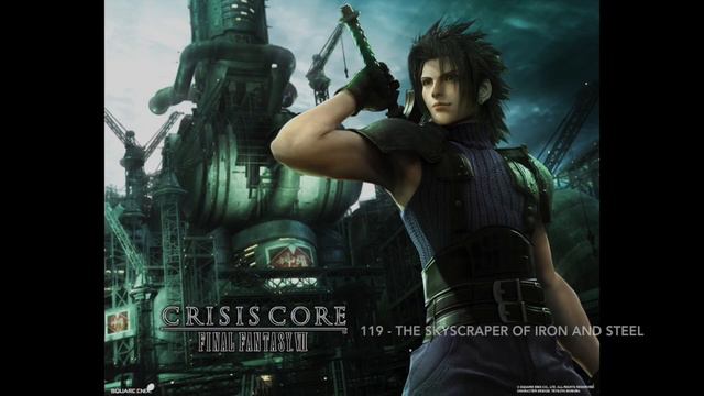 119 - THE SKYSCRAPER OF IRON AND STEEL FFVII Crisis Core OST смотреть онлайн