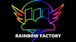 RAINBOW FACTORY (НОВАЯ ВЕРСИЯ)