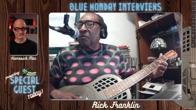 Blue Monday - Rick Franklin interviewed, Piedmont picking explained. Live blues backups and more смотреть онлайн