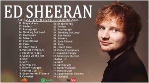 Ed Sheeran Greatest Hits Full Album 2023 - Ed Sheeran Best Songs Playlist 2023.