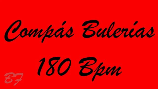 Compás Bulerías 180 Bpm - Bases Flamencas смотреть онлайн