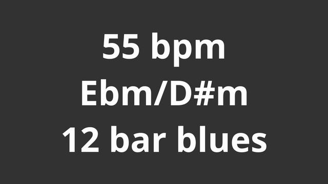 55 bpm tempo ' 12 bar blues Ebm/D#m ' metronome 4/4 смотреть онлайн