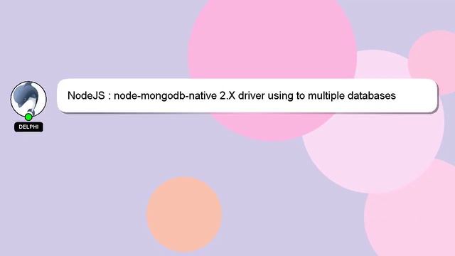 NodeJS : node-mongodb-native 2.X driver using to multiple databases смотреть онлайн