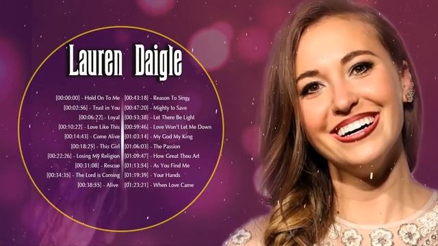 Hold On To Me Top 100 Greatest Hits Christian Songs By Lauren Daigle Nonstop Christian Songs смотреть онлайн