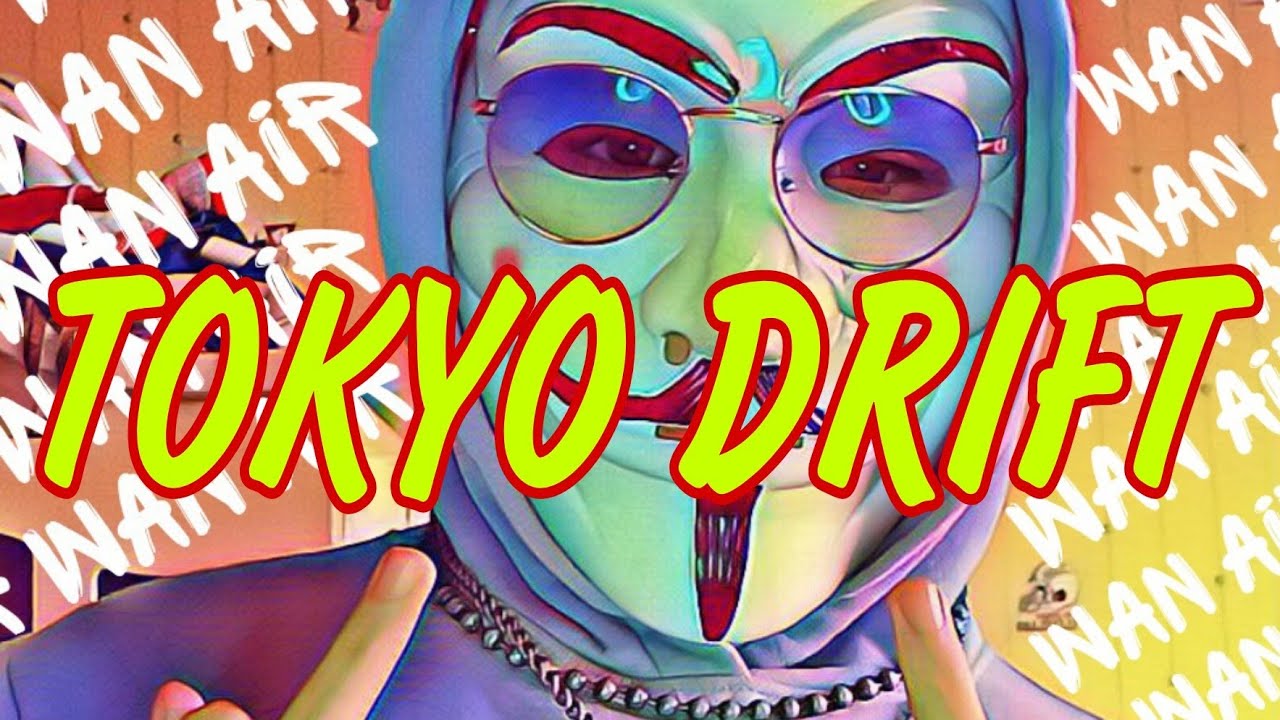 Wan Air - Tokyo Drift (Music Video)