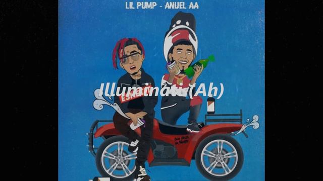 Illuminati - Anuel AA, Lil Pump (Letra) смотреть онлайн