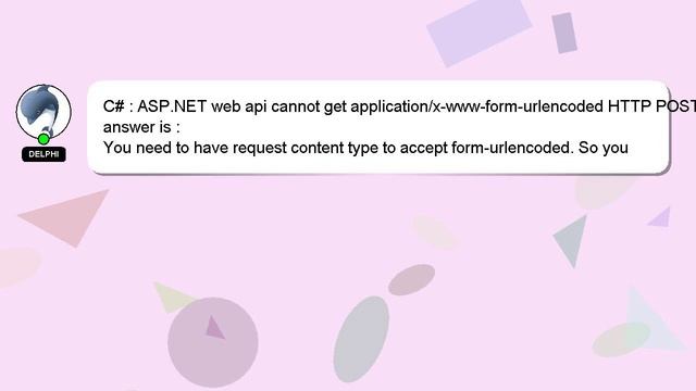 C# : ASP.NET web api cannot get application/x-www-form-urlencoded HTTP POST смотреть онлайн