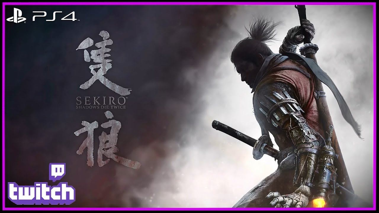 ● セキロ：シャドウズ ダイ トゥワイス ● (Sekiro: Shadows Die Twice) # 2 [TWITCH]