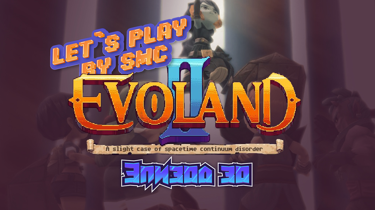 Evoland 2 - Эпизод 30 - Прохождение от SMC смотреть онлайн