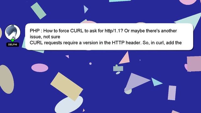 PHP : How to force CURL to ask for http/1.1? Or maybe there's another issue, not sure смотреть онлайн