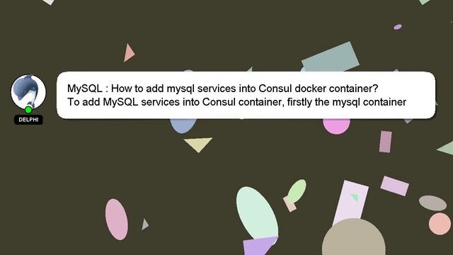 MySQL : How to add mysql services into Consul docker container? смотреть онлайн