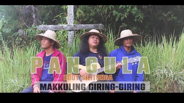 Makkuling Giring-giring - Cipt. Jonggi Manullang - Cover By. PANGULA смотреть онлайн