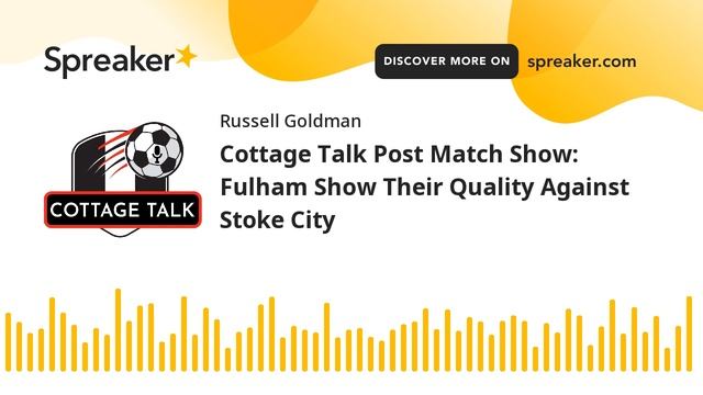 Cottage Talk Post Match Show: Fulham Show Their Quality Against Stoke City смотреть онлайн