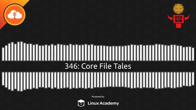 Core File Tales | BSD Now 346 смотреть онлайн