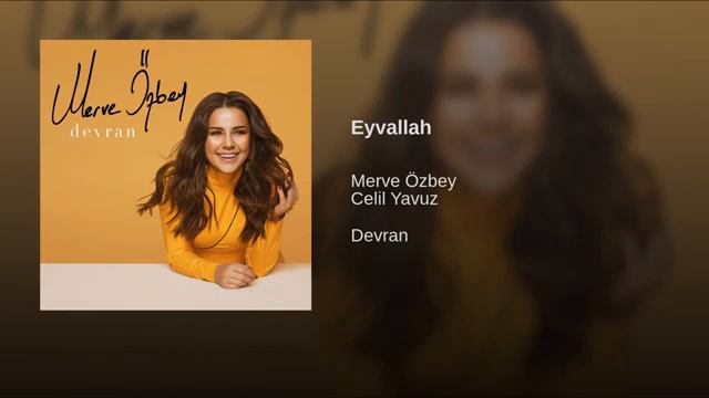 Merve özbey - eyvallah смотреть онлайн