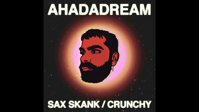 Ahadadream - Crunchy смотреть онлайн