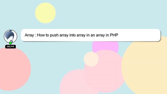 Array : How to push array into array in an array in PHP смотреть онлайн