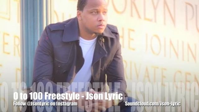 Json Lyric 0 to 100 freestyle смотреть онлайн