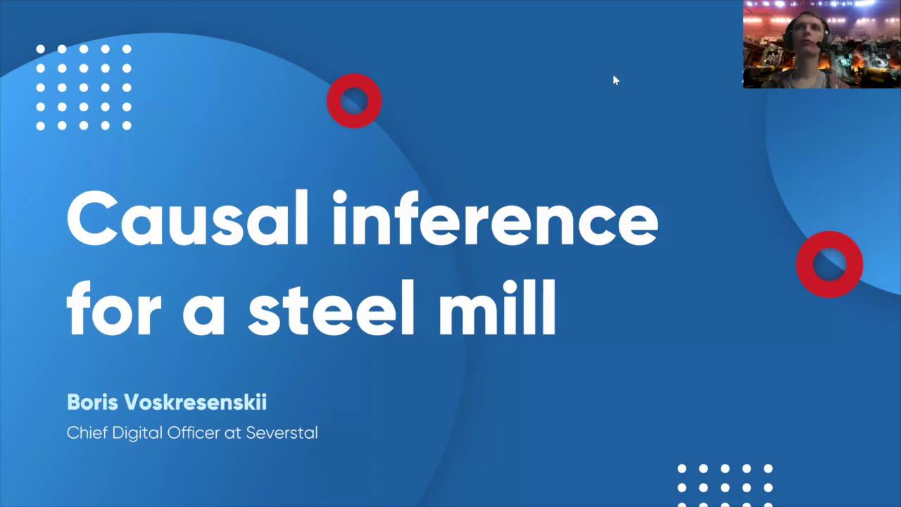 Boris Voskresenskii: Causal Inference For A Steel Mill