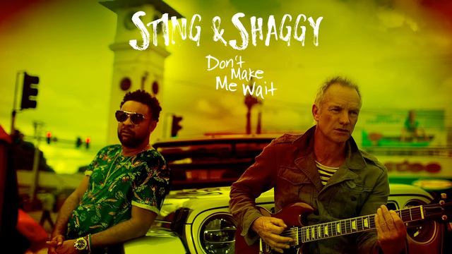 Sting & Shaggy - Don't Make Me Wait (audio) смотреть онлайн
