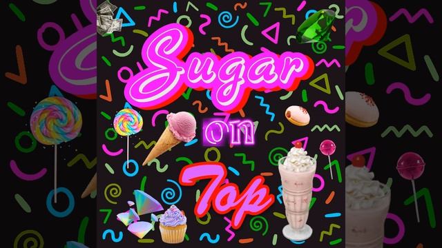 Sugar On Top